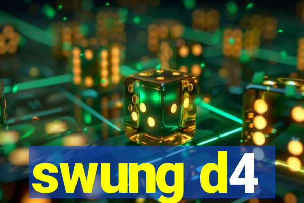 swung d4