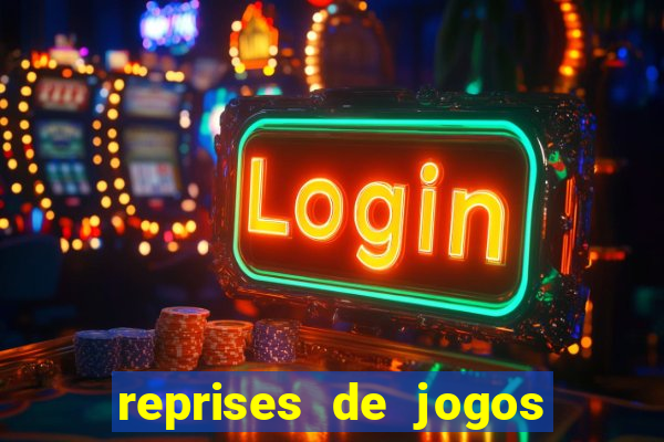 reprises de jogos de futebol