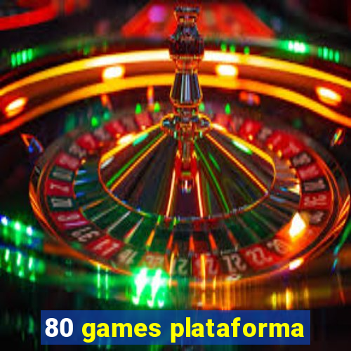 80 games plataforma