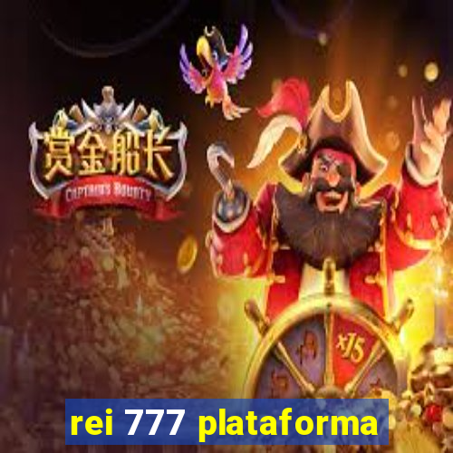 rei 777 plataforma