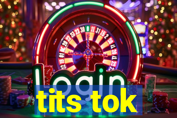 tits tok