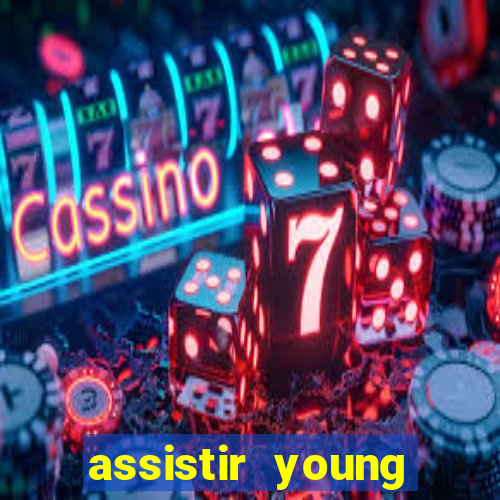 assistir young hearts online