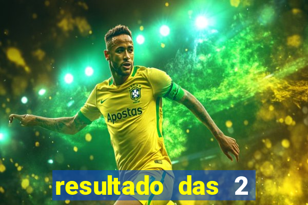 resultado das 2 horas da tarde