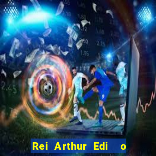 Rei Arthur Edi  o Ouro rei arthur (2004 onde assistir) rei arthur