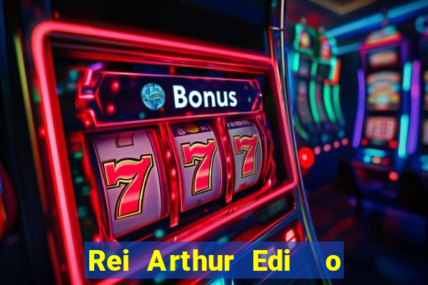 Rei Arthur Edi  o Ouro rei arthur (2004 onde assistir) rei arthur