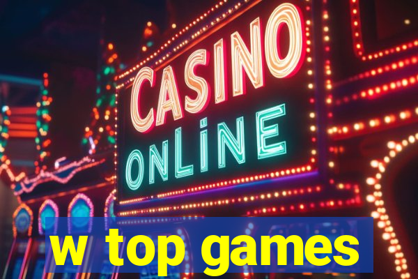 w top games