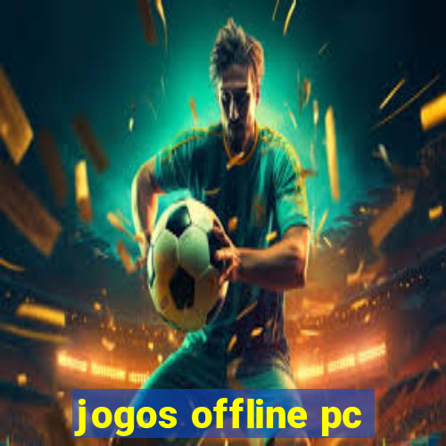 jogos offline pc