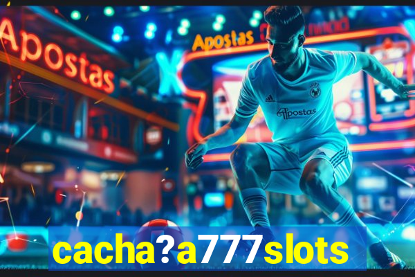 cacha?a777slots
