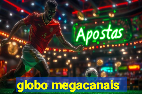 globo megacanais