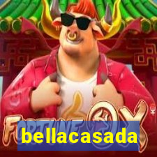 bellacasada