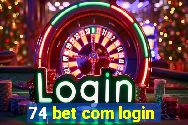 74 bet com login