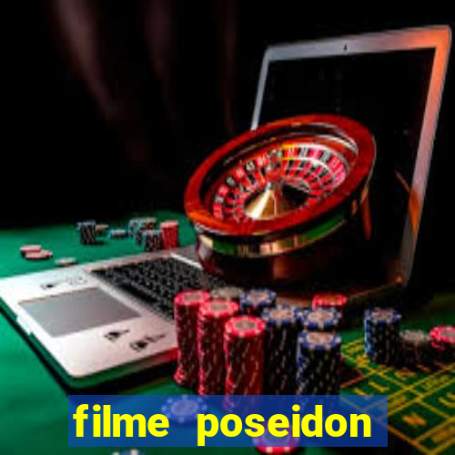 filme poseidon completo dublado