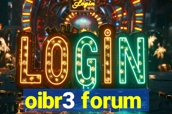 oibr3 forum