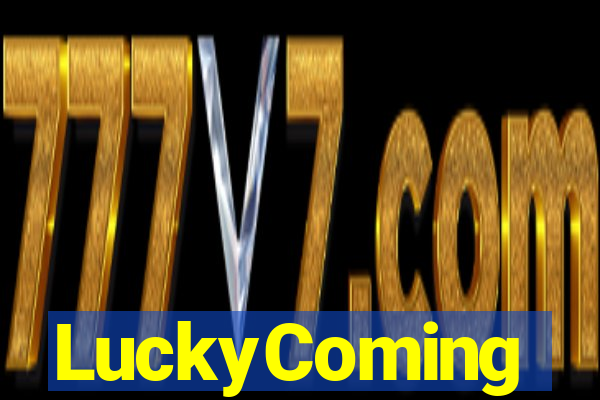 LuckyComing