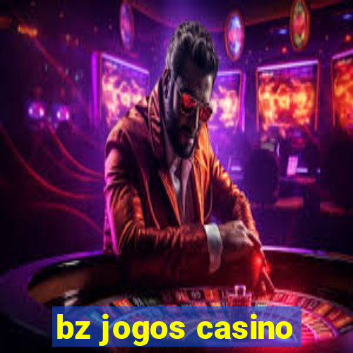 bz jogos casino