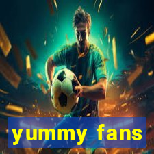 yummy fans