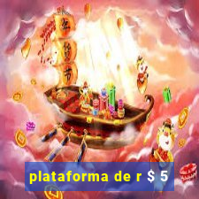 plataforma de r $ 5