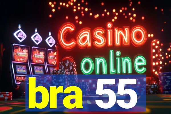 bra 55