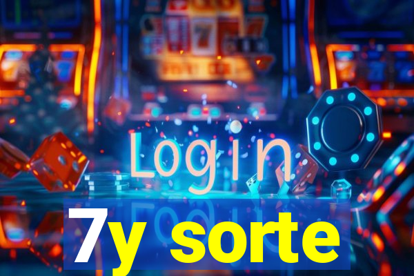 7y sorte