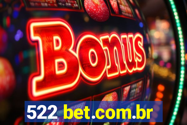 522 bet.com.br