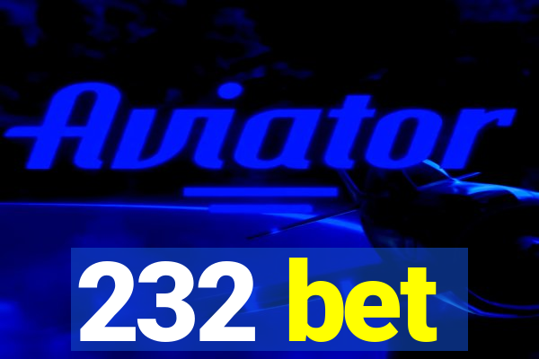 232 bet