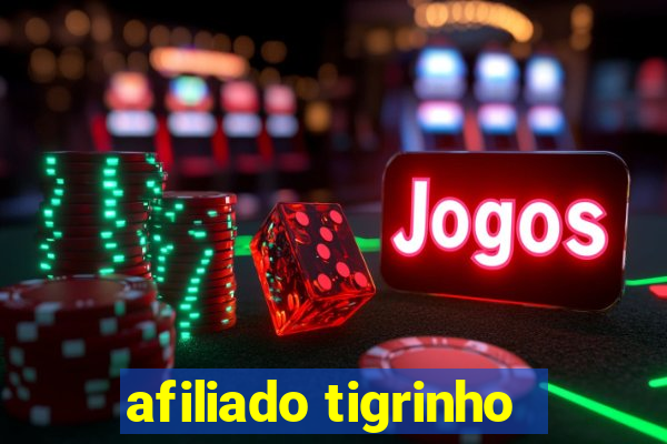 afiliado tigrinho