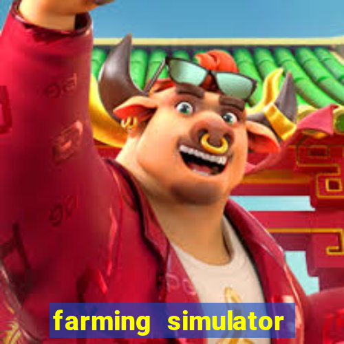 farming simulator 18 dinheiro infinito