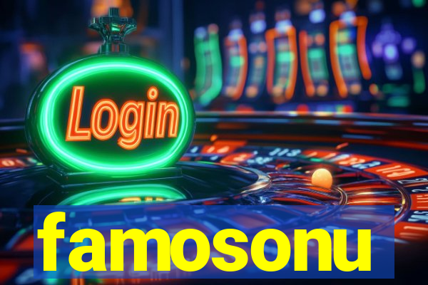 famosonu