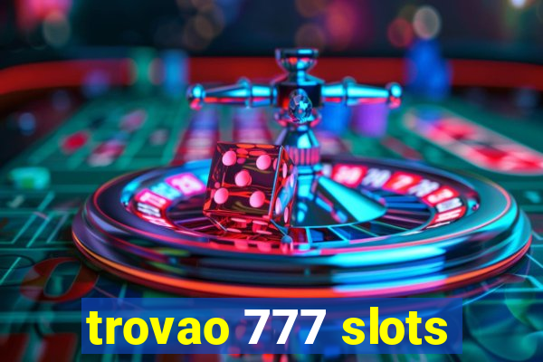 trovao 777 slots