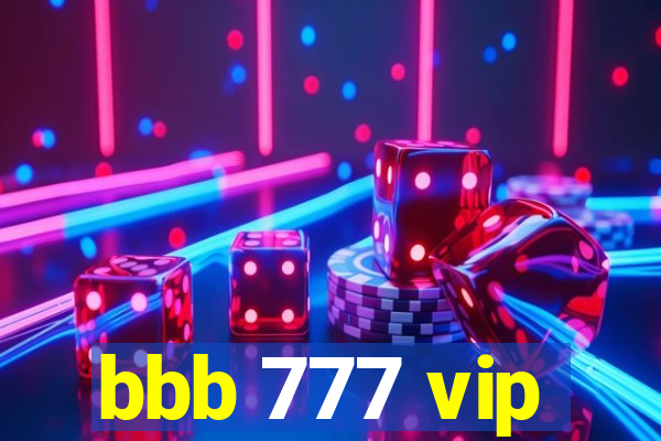 bbb 777 vip