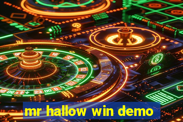 mr hallow win demo