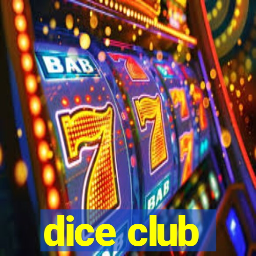 dice club
