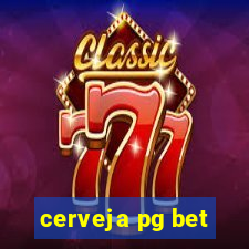 cerveja pg bet