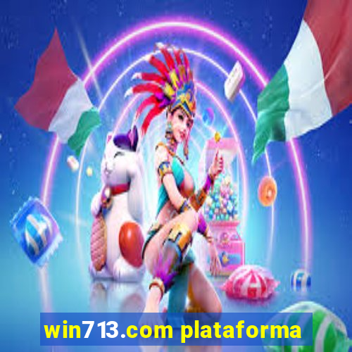 win713.com plataforma