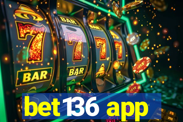 bet136 app