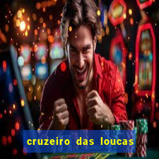 cruzeiro das loucas filme completo dublado topflix