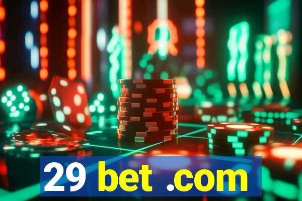 29 bet .com