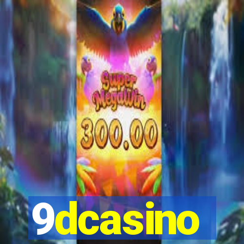 9dcasino
