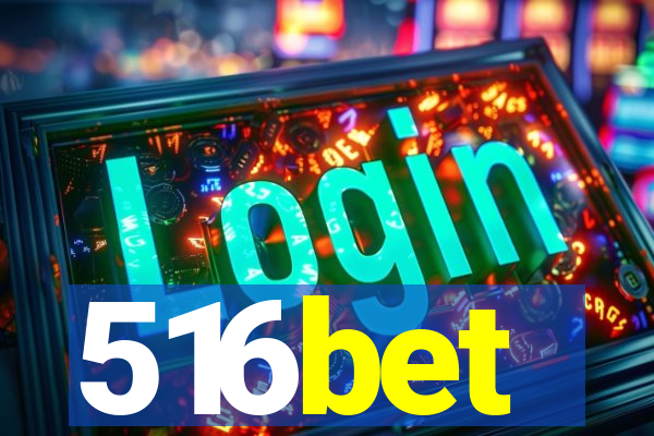 516bet