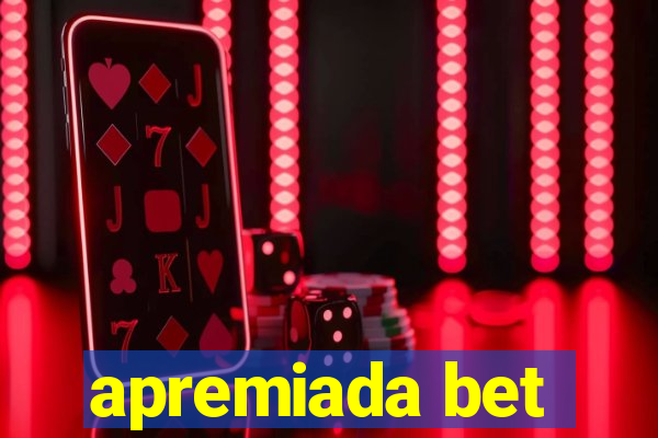 apremiada bet