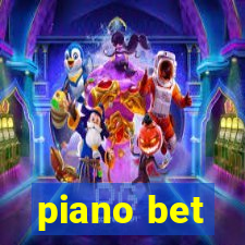 piano bet