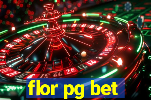 flor pg bet