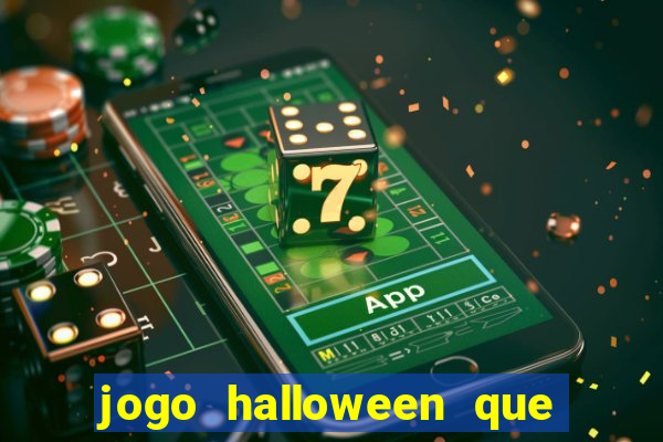 jogo halloween que ganha dinheiro