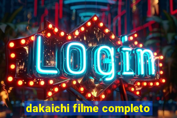 dakaichi filme completo