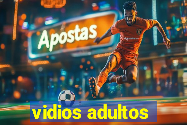 vidios adultos