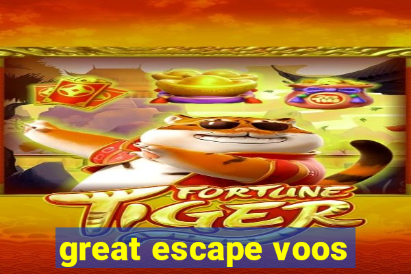 great escape voos