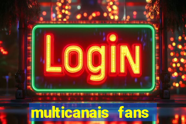 multicanais fans jogo ao vivo