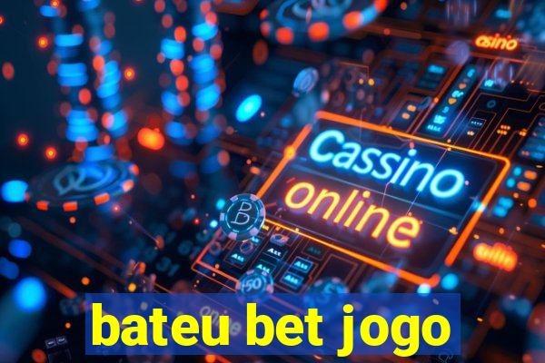 bateu bet jogo