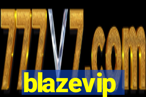 blazevip