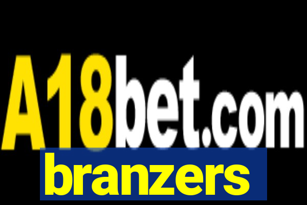 branzers